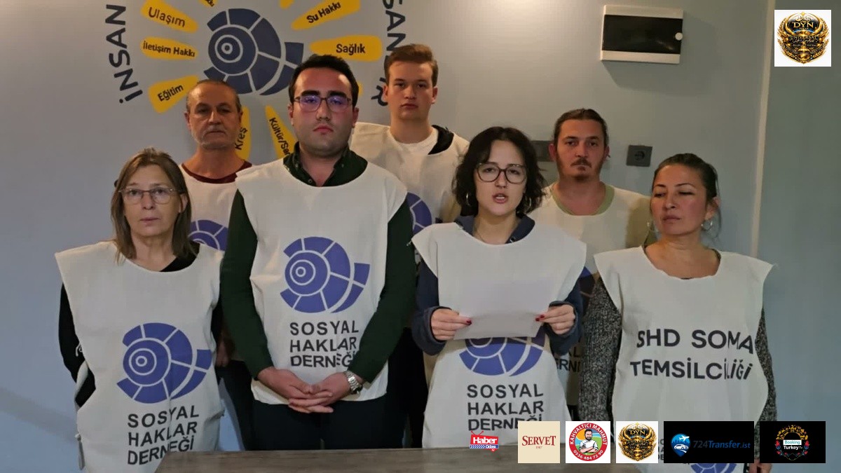 Sosyal Haklar Derneği Soma'da 5 işçinin ölümünde sorumlulara ceza verilmesini istedi… | Güncel — Fethiye’de ✍️🖋 DYN د ي ن Life & Live E L L H ال ل ه Asist System