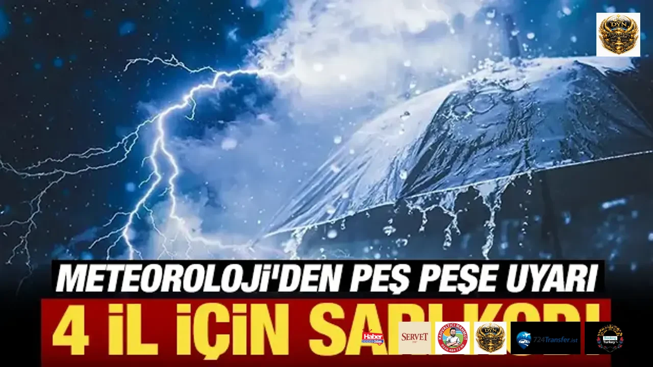 Meteoroloji'den peş peşe uyarı: 4 il için sarı kod!
