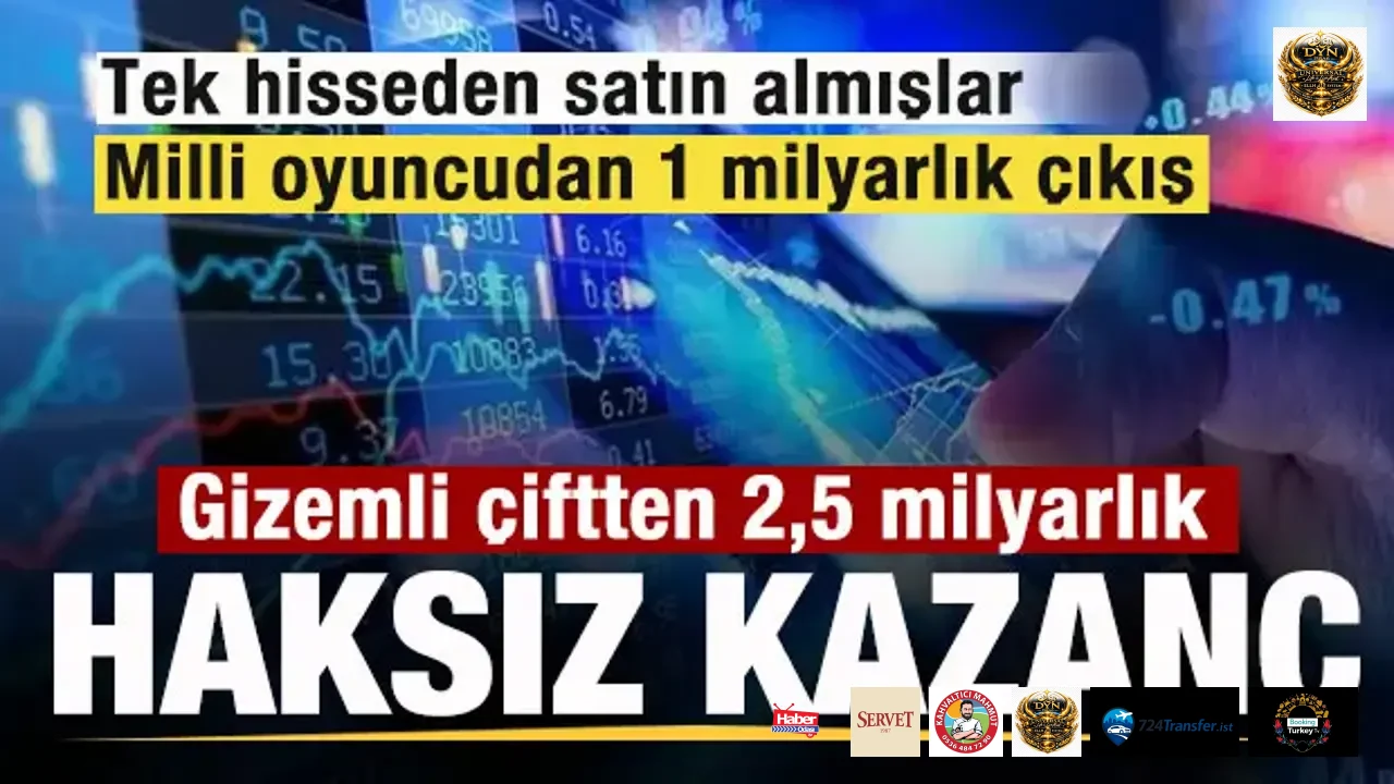 Fon soruşturmasında gizemli çiftten 2,5 milyarlık vurgun! Tek hisseden satın almışlar