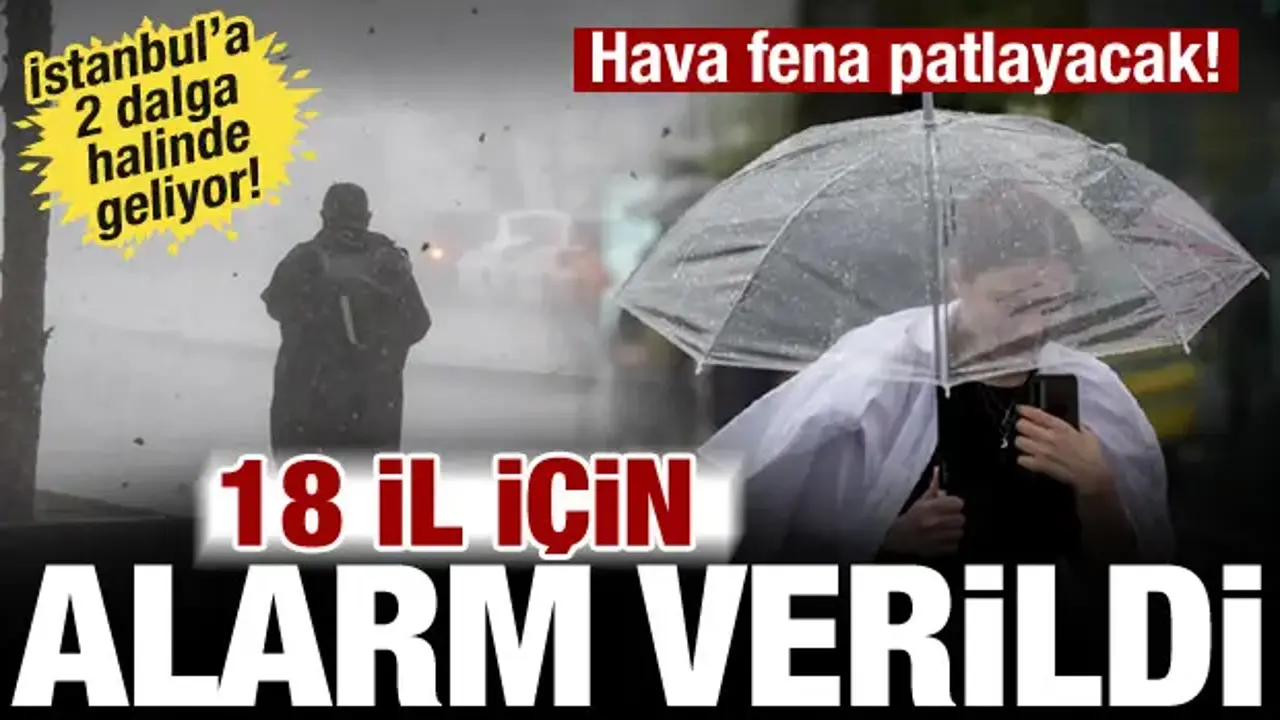 Meteoroloji'den 18 ilde alarm: Sağanak ve fırtına vuracak! İstanbul valiliği saat verdi