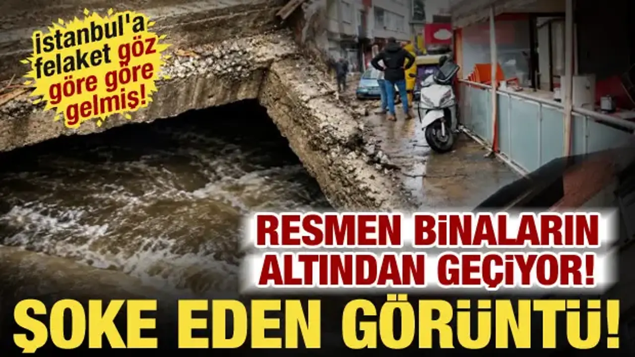 İstanbul’da selin ardından şoke eden manzara: Evlerin altından dere akıyor