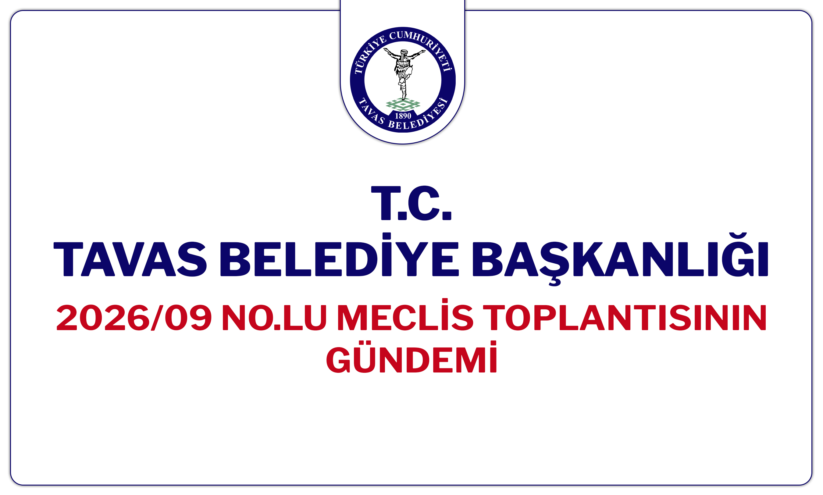 [BELEDIYE · Denizli · Tavas] T.C. Tavas Belediyesi 2026-9 Nolu Meclis Toplantısı Gündemi