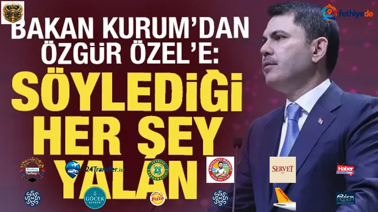 Bakan Kurum, Yeni Parti Genel Başkanı Özel’in iddialarını yalanladı
