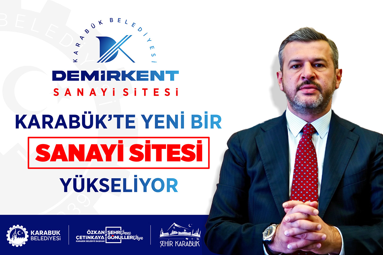 [BELEDIYE · Karabük] Başkan Çetinkaya’nın Yeni Projesi: Demirkent Sanayi Sitesi