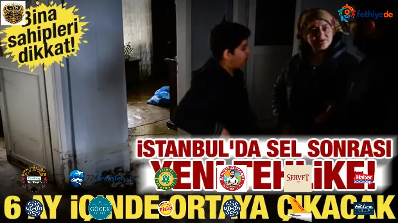 İstanbul'da sel sonrası gizli tehlike! 6 ay içinde ortaya çıkacak