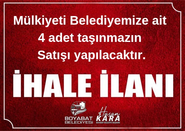 [BELEDIYE · Sinop · Boyabat] Taşinmaz satiş i̇hale i̇lani - mülkiyeti belediyemize ait 4(dört) adet taşınmaz satışı yapılacaktır