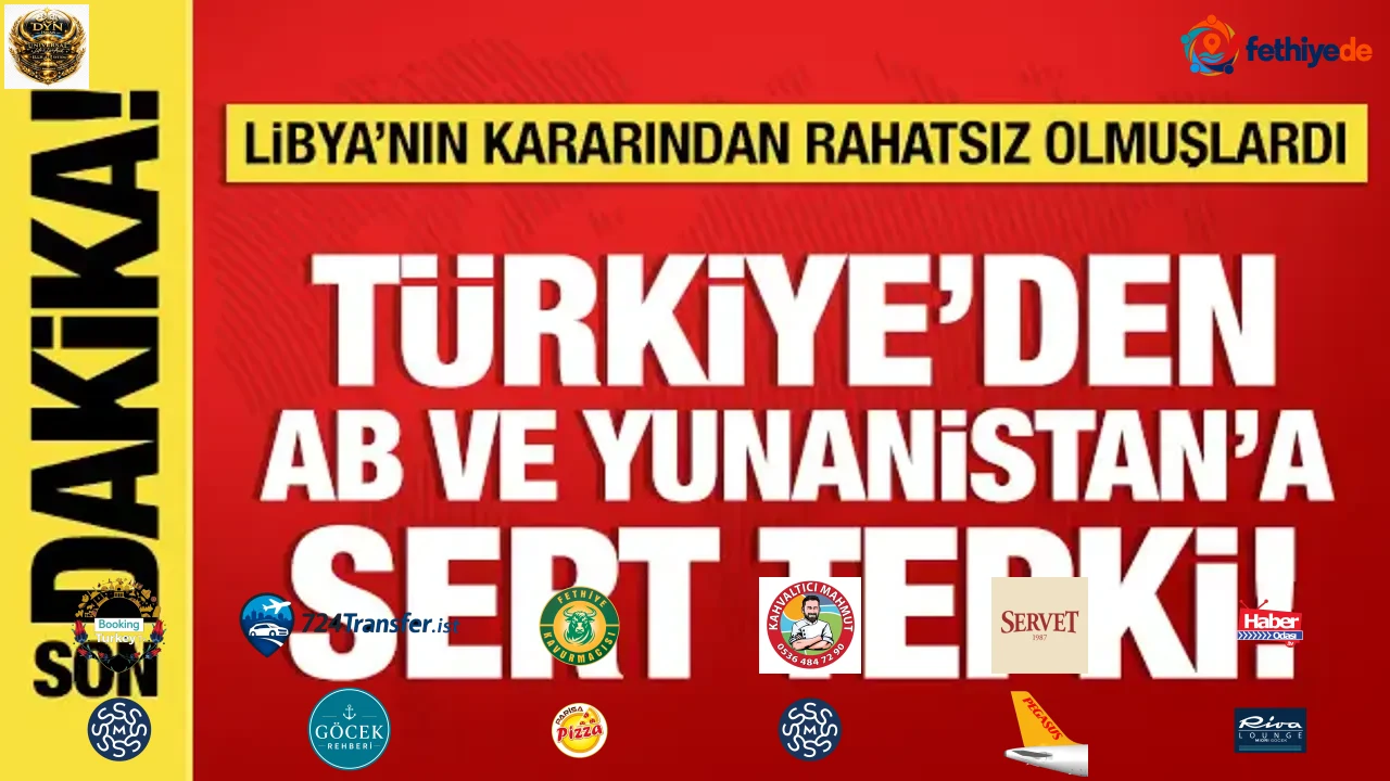 Türkiye'den AB ve Yunanistan'a Libya tepkisi