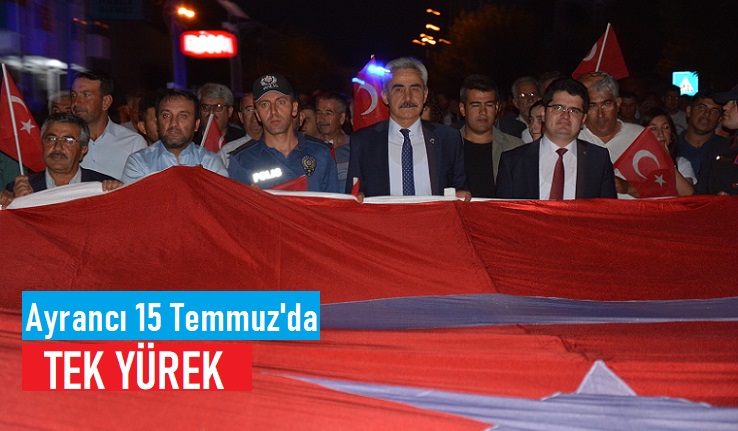 [BELEDIYE · Karaman · Ayrancı] Ayrancı 15 temmuz akşamı tek yürek oldu