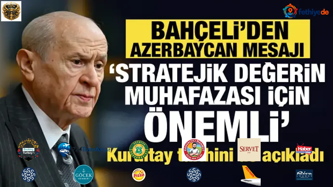 Bahçeli’den son dakika Azerbaycan mesajı: Stratejik değerin muhafazası için önemli