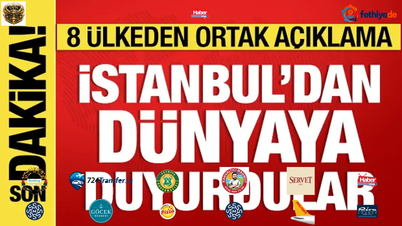 8 ülkeden İstanbul'da ortak açıklama