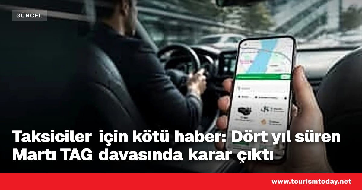 Taksiciler için kötü haber: Dört yıl süren Martı TAG davasında karar çıktı