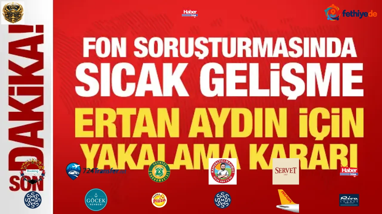 Son Dakika... Fon soruşturmasında sıcak gelişme: Ertan Aydın için yakalama kararı