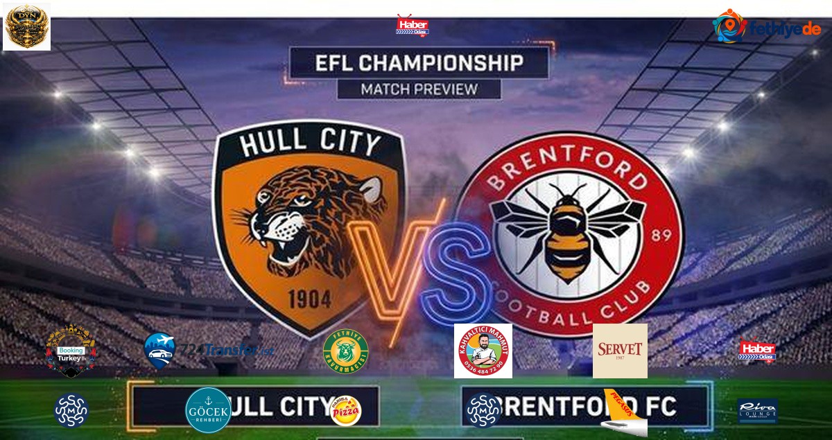 Hull City Brentford CANLI İZLE! Hull City Brentford hangi kanalda, nereden izlenir?