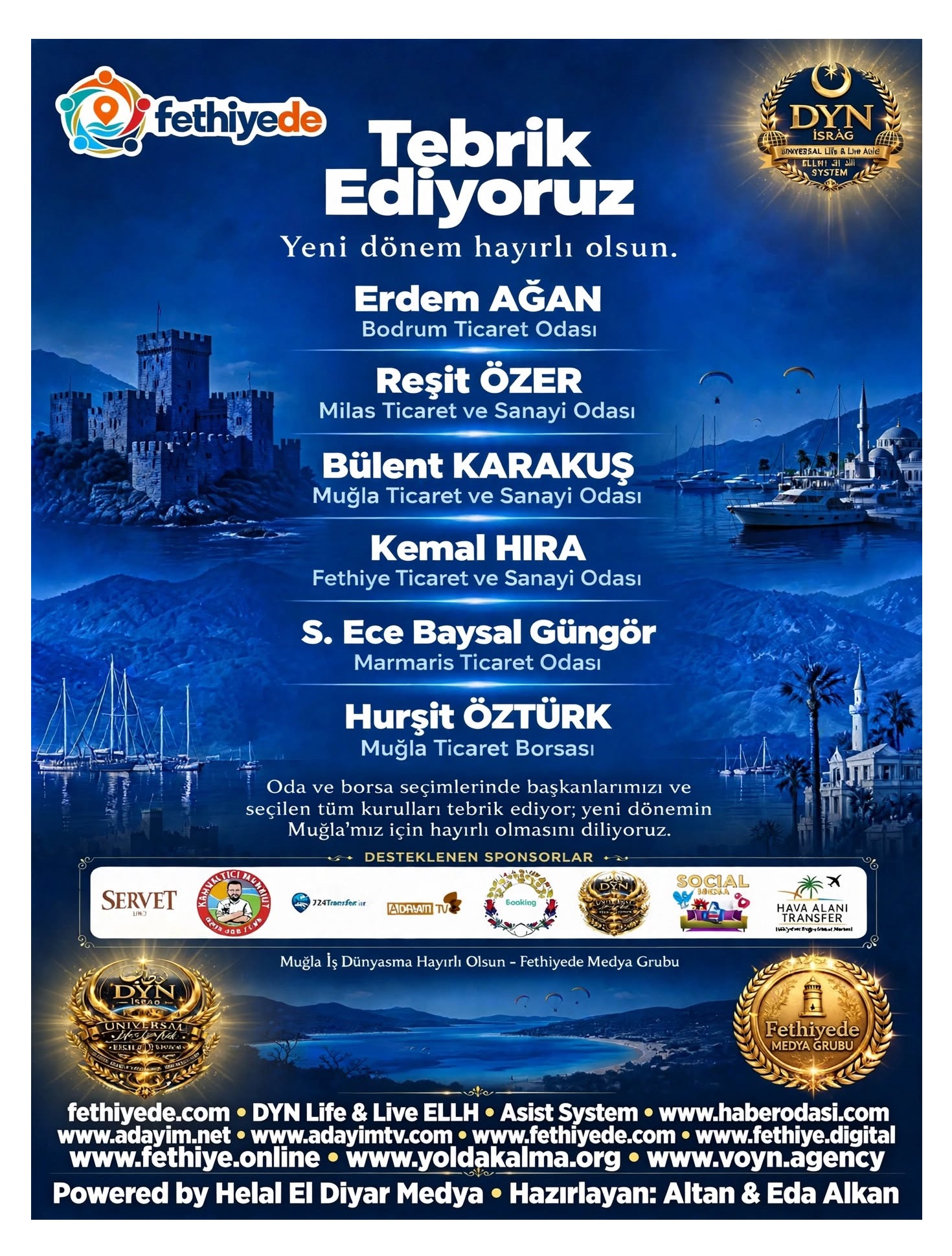 Muğla Ticaret Odaları Yeni Dönem - Tebrikler! 6 Başkan Göreve Başladı   Yeni Dönem Hayırlı Olsun! Erdem AĞAN, Reşit ÖZER, Bülent KARAKUŞ, Kemal HIRA, S. Ece Baysal Güngör, Hurşit ÖZTÜRK