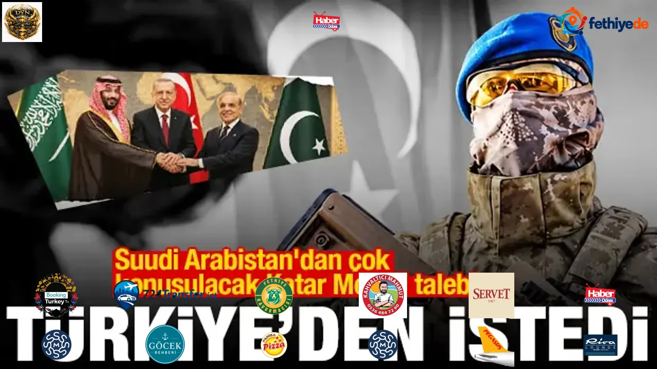 Suudi Arabistan'dan Katar Modeli talebi: Türk askeri gelip bizi korusun