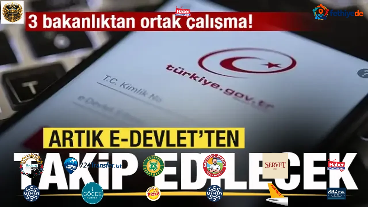 3 bakanlıktan ortak çalışma! Artık e-Devlet'ten takip edilecek
