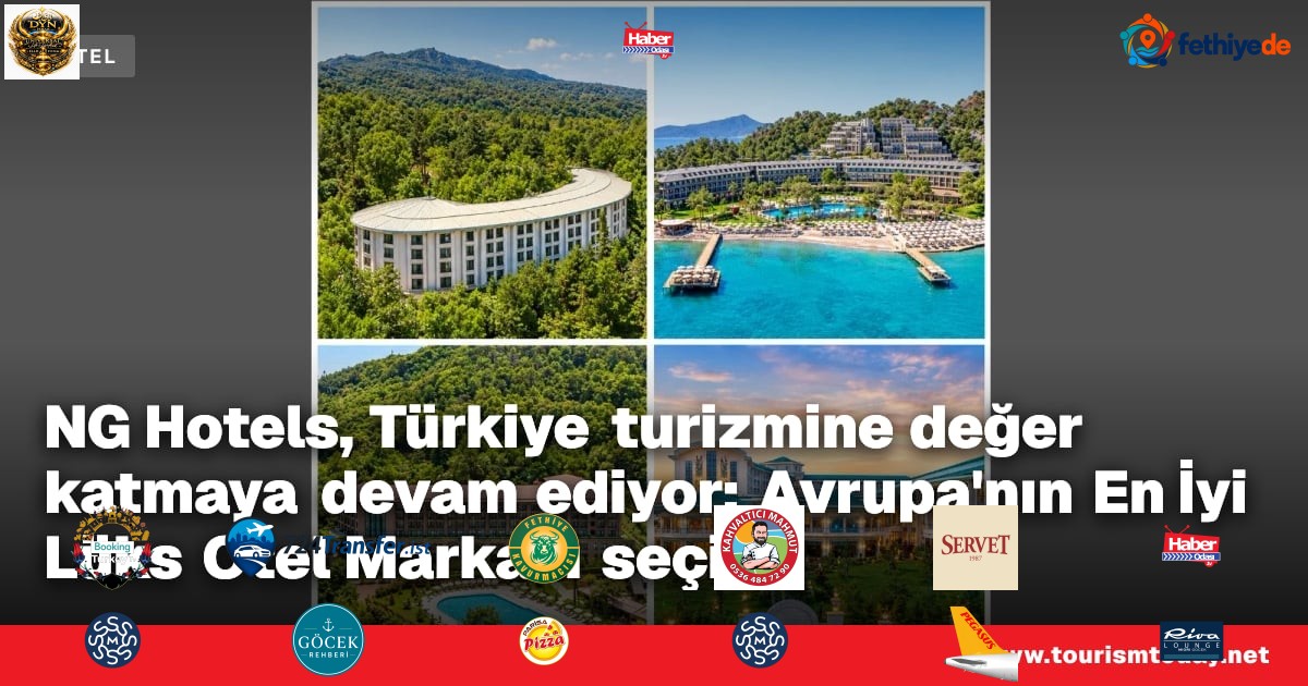 NG Hotels, Türkiye turizmine değer katmaya devam ediyor: Avrupa'nın En İyi Lüks Otel Markası seçildi