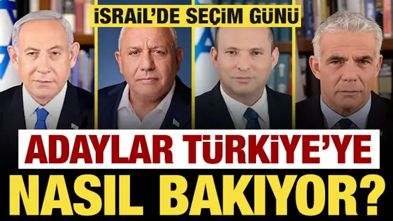 İsrail'de seçim günü: Adaylar Türkiye'ye nasıl bakıyor?