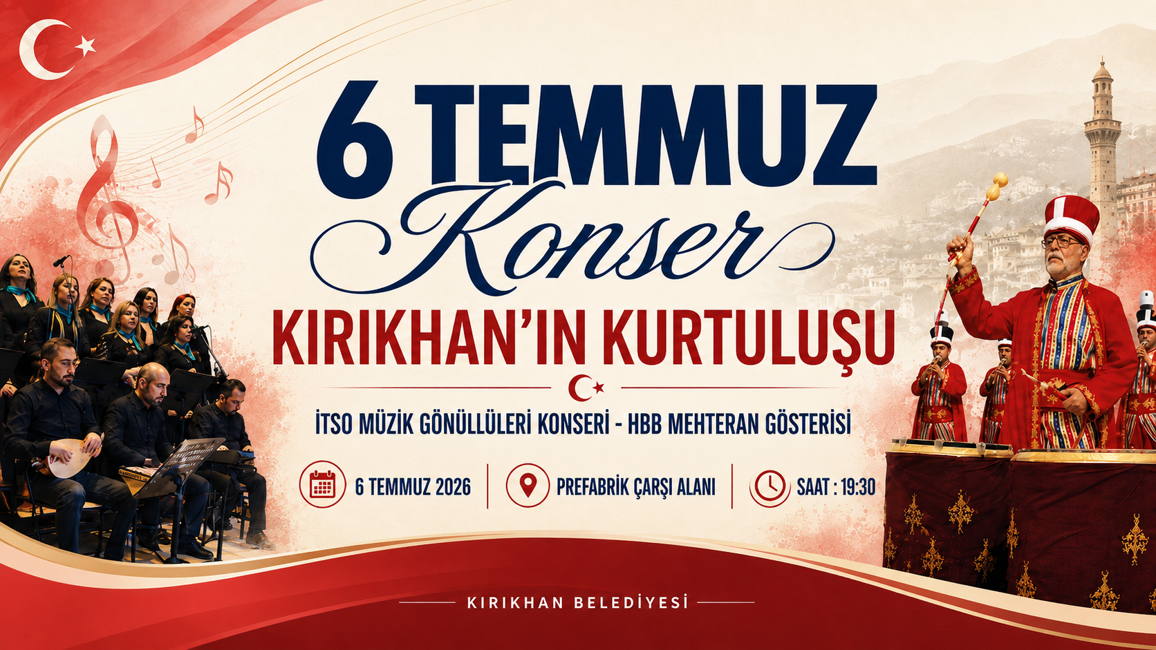 6 Temmuz Kırıkhan’ın Düşman İşgalinden Kurtuluşu Konseri