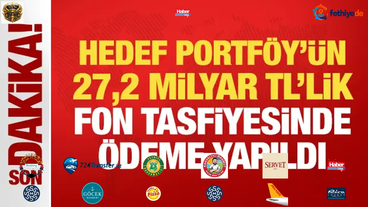 Hedef Portföy’ün 27,2 milyar TL’lik fon tasfiyesinde ödeme yapıldı