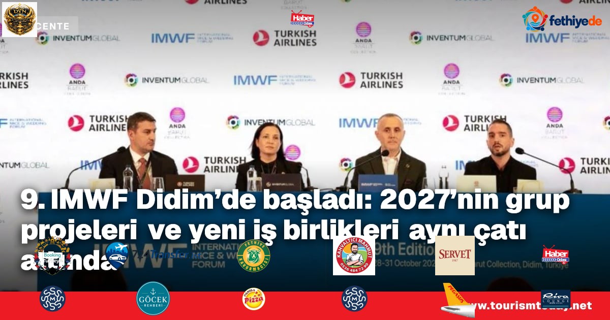9. IMWF Didim’de başladı: 2027’nin grup projeleri ve yeni iş birlikleri aynı çatı altında