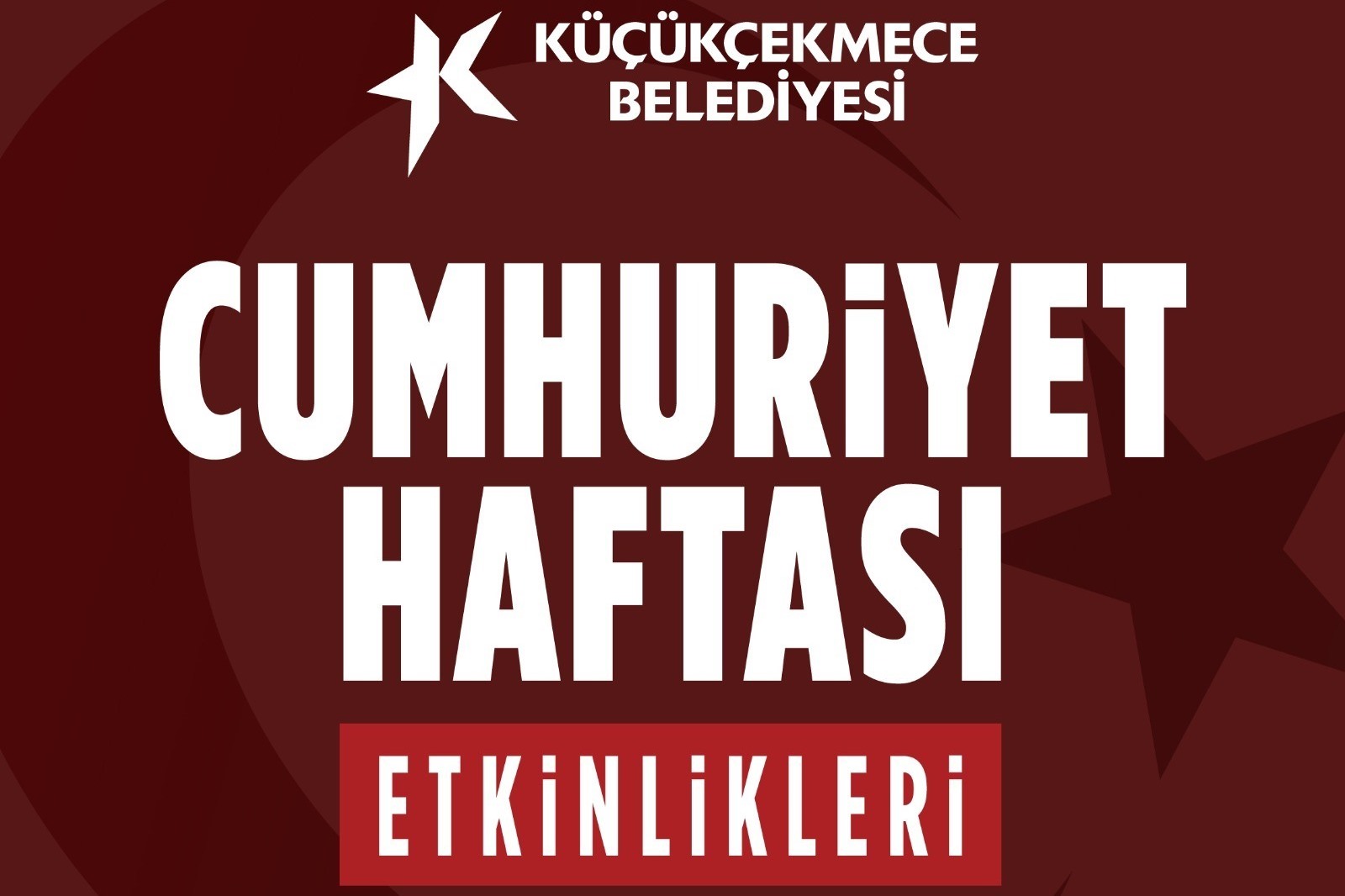 Küçükçekmece’mizin Dört Bir Yanında Cumhuriyet Coşkusu Var!