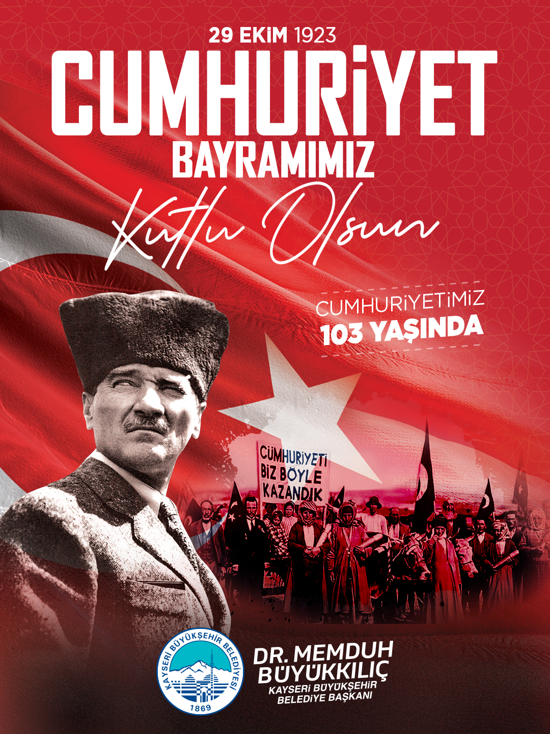 Başkan Büyükkılıç’tan 103. Yıla Güçlü Mesaj: “Cumhuriyet, Geleceğe Taşıdığımız En Büyük Emanetimizdir”
