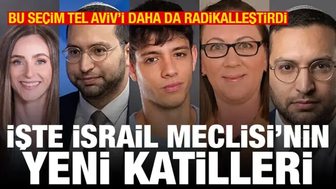 İşte İsrail Meclisi'nin yeni katilleri