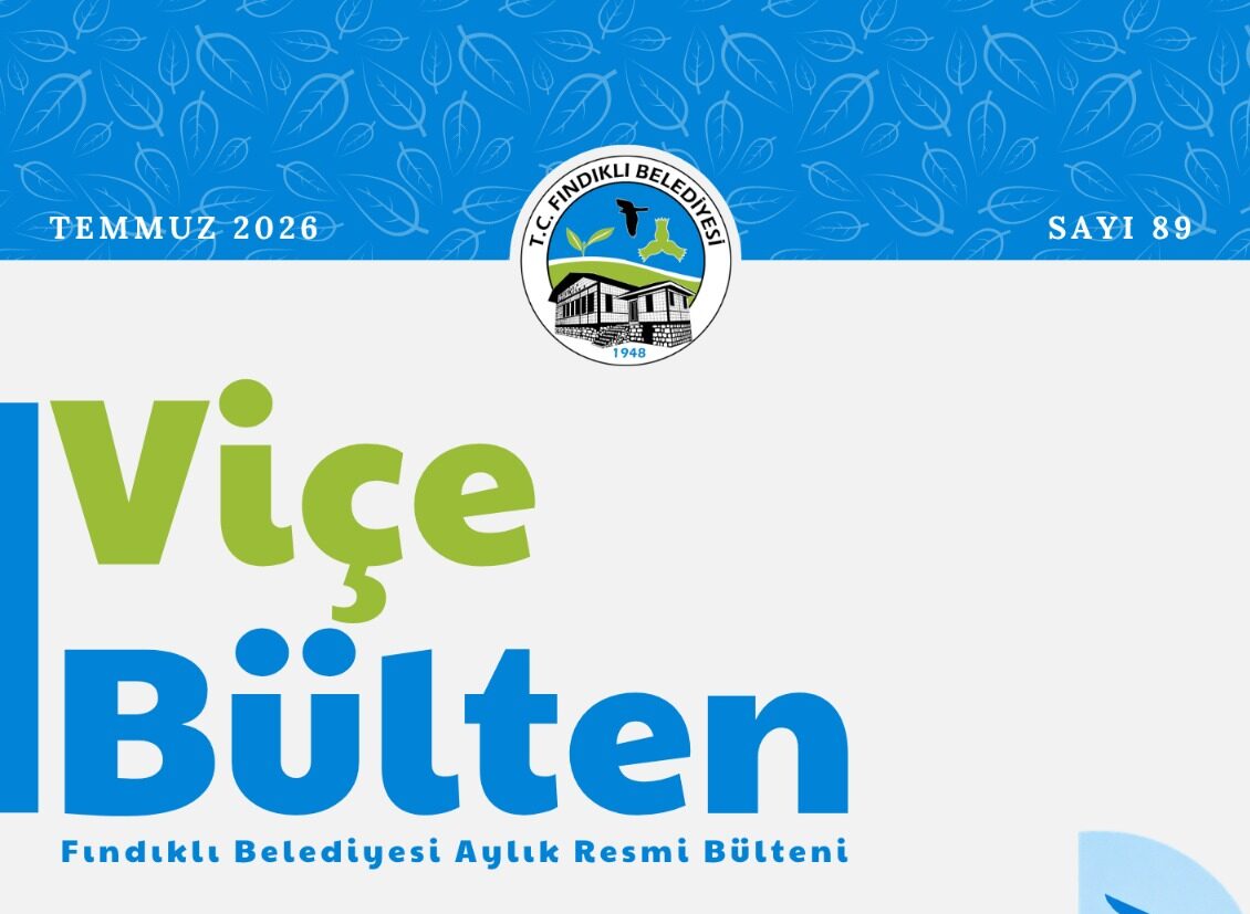 Temmuz 2026 Bülteni - Fındıklı Belediyesi