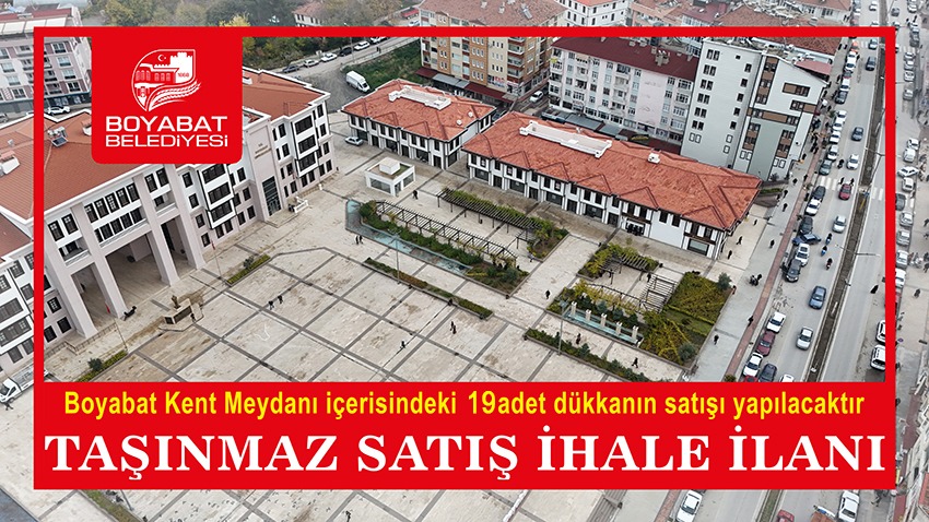 Taşinmaz satiş i̇hale i̇lani - boyabat kent meydanı içerisindeki 19 adet dükkanın satışı yapılacaktır