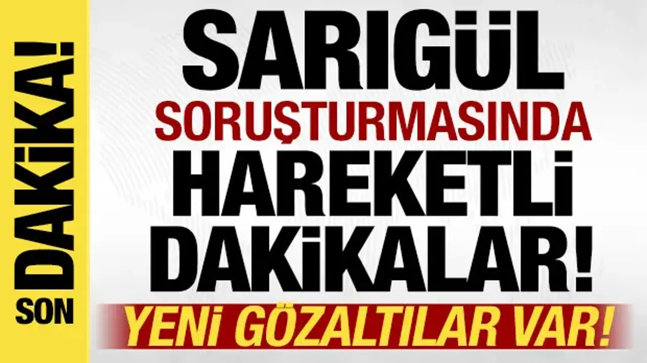 Sarıgül soruşturmasında hareketli dakikalar: 10 kişi daha gözaltında!