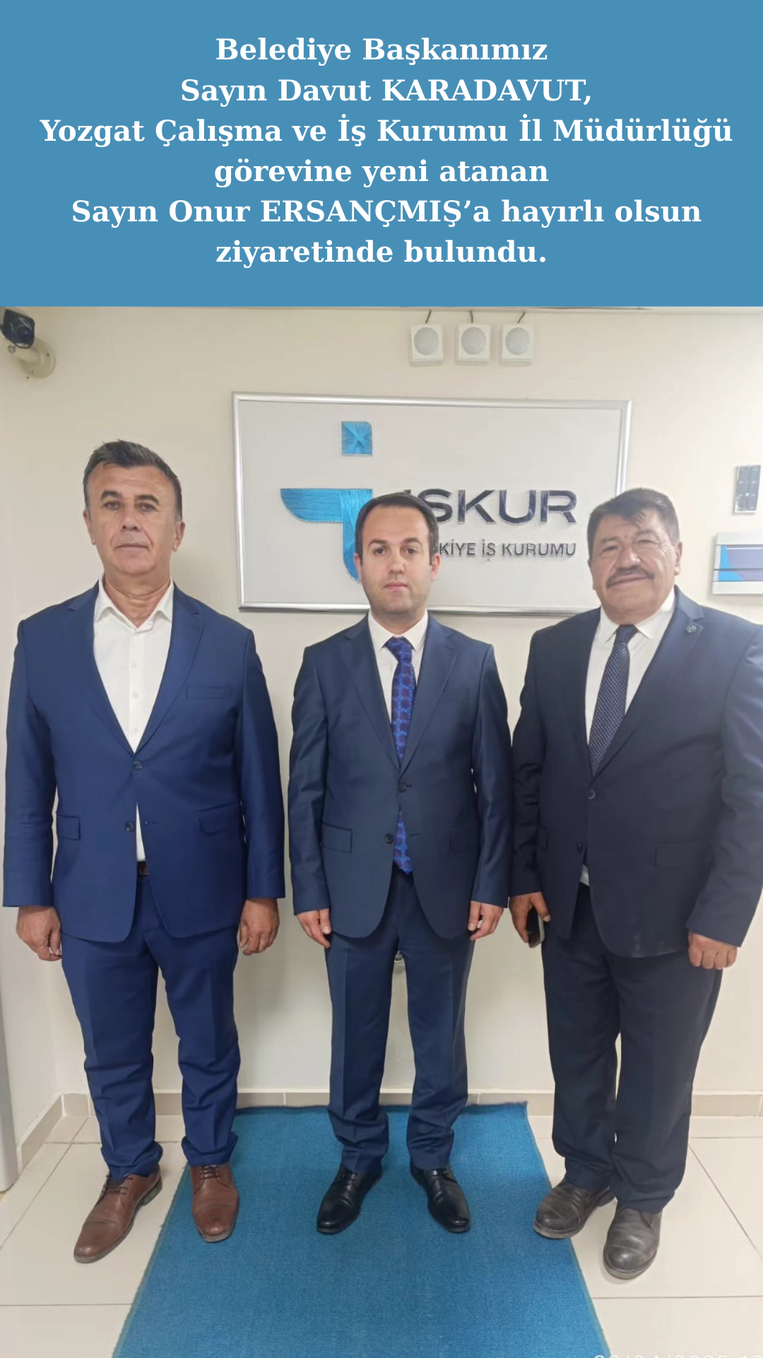 Yozgat i̇şkur müdürlüğüne atanan sayın onur ersançmiş’a hayırlı olsun ziyareti.