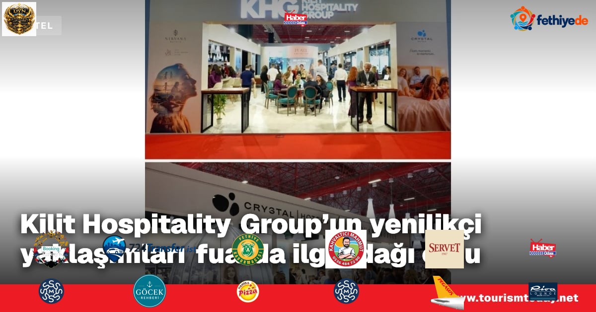 Kilit Hospitality Group'un yenilikçi yaklaşımları fuarda ilgi odağı oldu