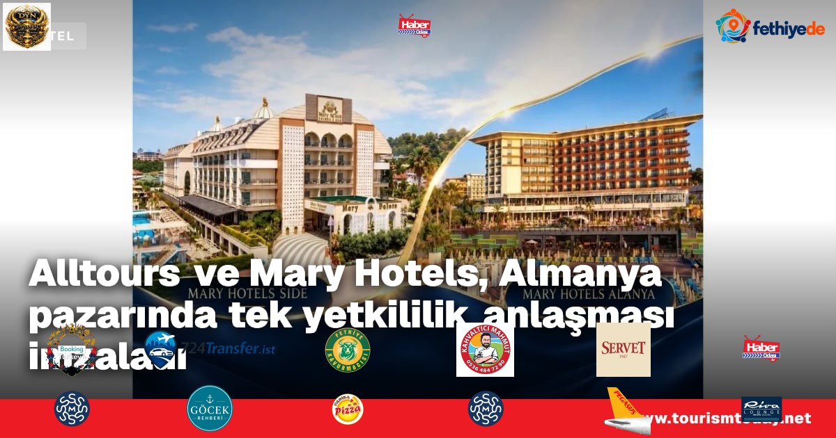 Alltours ve Mary Hotels, Almanya pazarında tek yetkililik anlaşması imzaladı