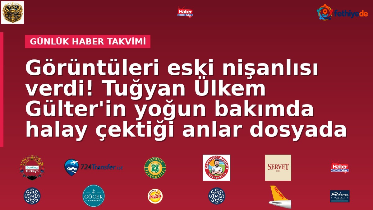 Görüntüleri eski nişanlısı verdi! Tuğyan Ülkem Gülter'in yoğun bakımda halay çektiği anlar dosyada