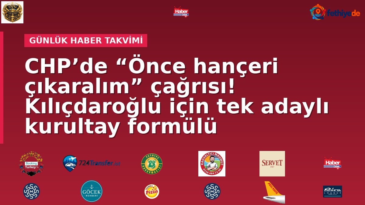 CHP’de “Önce hançeri çıkaralım” çağrısı! Kılıçdaroğlu için tek adaylı kurultay formülü