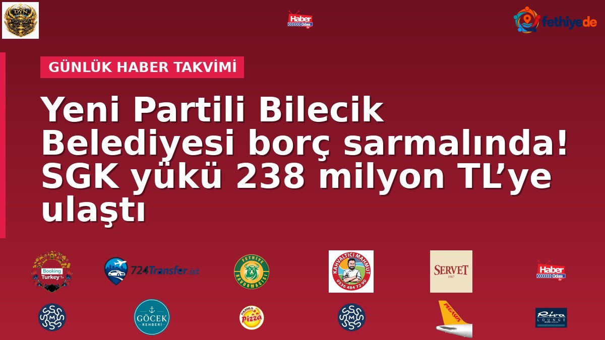 Yeni Partili Bilecik Belediyesi borç sarmalında! SGK yükü 238 milyon TL’ye ulaştı