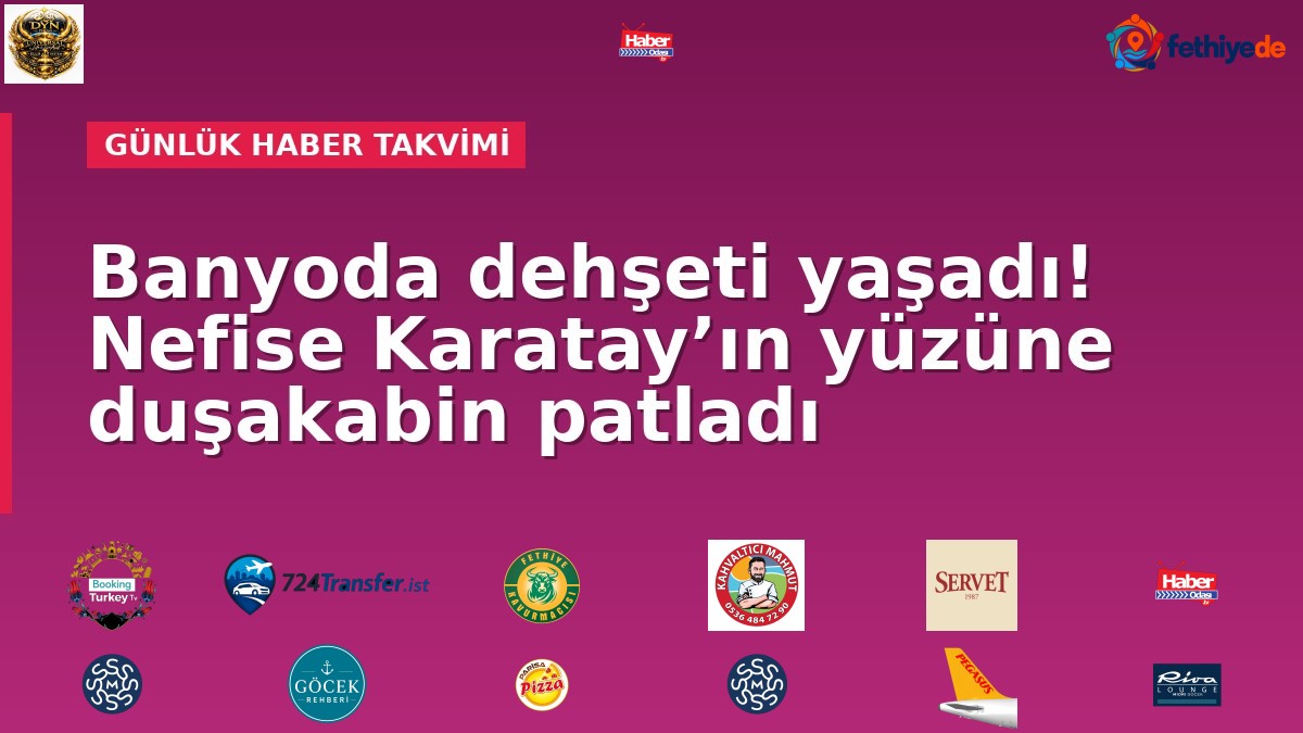Banyoda dehşeti yaşadı! Nefise Karatay’ın yüzüne duşakabin patladı