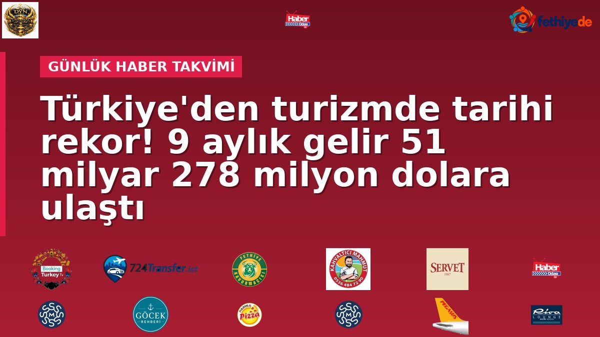 Türkiye'den turizmde tarihi rekor! 9 aylık gelir 51 milyar 278 milyon dolara ulaştı