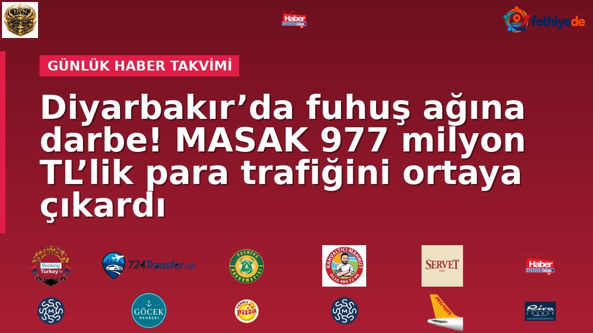 Diyarbakır’da fuhuş ağına darbe! MASAK 977 milyon TL’lik para trafiğini ortaya çıkardı