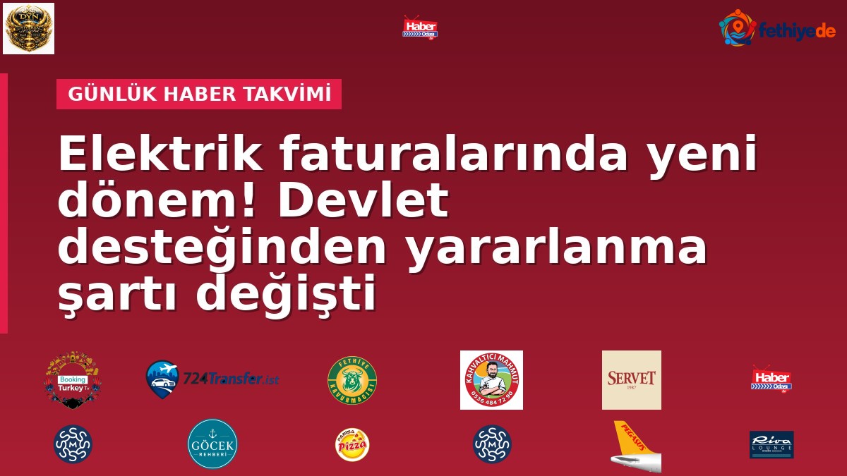Elektrik faturalarında yeni dönem! Devlet desteğinden yararlanma şartı değişti