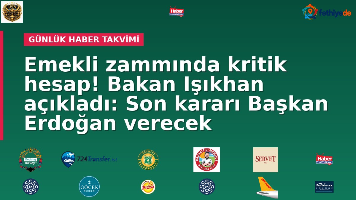 Emekli zammında kritik hesap! Bakan Işıkhan açıkladı: Son kararı Başkan Erdoğan verecek